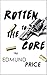 Rotten to the Core