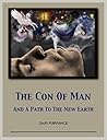 The Con Of Man: A...