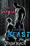The Virgin and the Beast by Stasia Black
