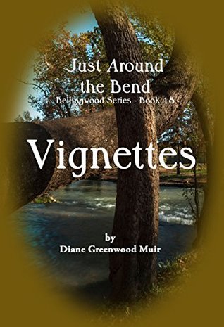 Bellingwood Book 18 Vignettes (Bellingwood Vignettes)