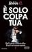 È solo colpa tua