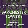 Barchester Towers by Anthony Trollope Barchester Towers by Anthony Trollope