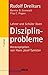 Lehrer und Schüler lösen Disziplinprobleme (Beltz Grüne Reihe) (German Edition)