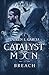 Breach (Catalyst Moon, #2)