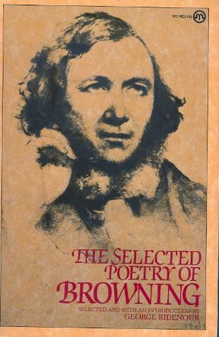 The Selected Poetry of Robert Browning