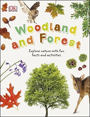 Woodland and Forest: Explore Nature with Fun Facts and Activities (Nature Explorers)