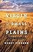 The Virgin of Small Plains by Nancy Pickard