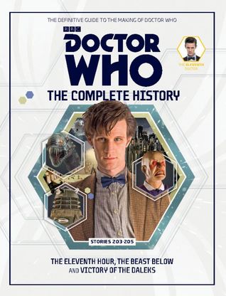 Doctor Who: The Complete History - Stories 203-205 The Eleventh Hour, The Beast Below and Victory of the Daleks (Doctor Who: The Complete History, #51)
