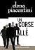 Un Corse à Lille: Une enquête de Pierre-Arsène Leoni (AU-DELA DU RAIS) (French Edition)