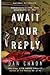 Await Your Reply by Dan Chaon