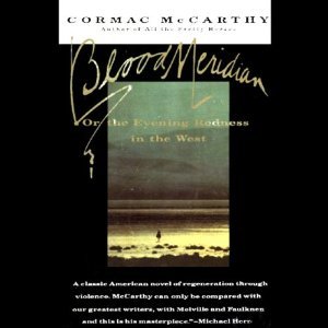 Blood Meridian, or the Evening Redness in the West