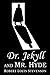 Dr. Jekyll and Mr. Hyde