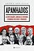 Apanhados - As investigações judiciais às fortunas escondidas dos ricos e poderosos.