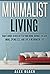 Minimalist Living Habit Guide to Declutter Your Mind, Budget ... by Alex Black