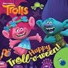 Happy Troll-o-wee...