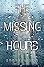 The Missing Hours