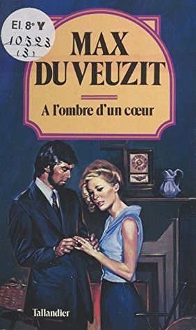 À l'ombre d'un cœur (Kindle Edition)
