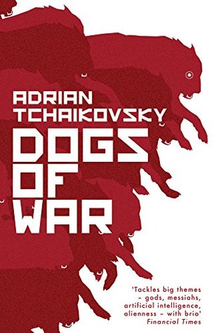 Portada de Dogs of War, de Adrian Tchaikovsky