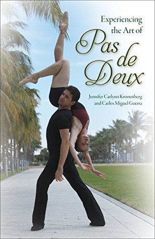 Experiencing the Art of Pas de Deux (Kindle Edition)
