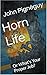 Horn Life by John Pigneguy Horn Life by John Pigneguy