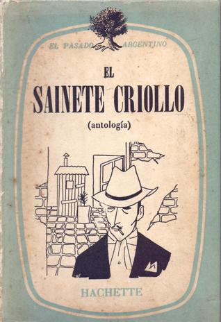 El sainete criollo: Antología (Paperback)