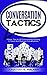 Conversation Tactics: Cruci...
