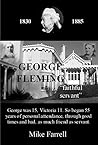 GEORGE FLEMING: 'faithful servant'