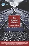 La libertad última (Ficcion) (Spanish Edition)