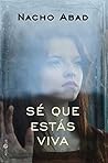 Sé que estás viva by Nacho Abad