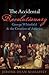 The Accidental Revolutionary: George Whitefield and the Creation of America