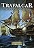 Trafalgar - Naval Warfare in the Age of Sail 1795-1815 (Warhammer Historical)