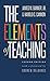 The Elements of Teaching by James M. Banner Jr.