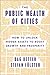 The Public Wealth of Cities: How to Unlock Hidden Assets to Boost Growth and Prosperity