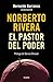 Norberto Rivera: El pastor ...