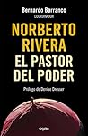 Norberto Rivera: El pastor del poder (Spanish Edition)