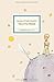The Little Prince by Antoine de Saint-Exupéry