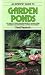 A Fishkeeper's Guide to Garden Ponds by David Papworth