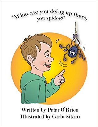 What Are You Doing Up There, You Spider?