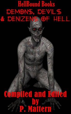 Demons, Devils and Denizens of Hell (Kindle Edition)