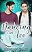 Dancing on Ice