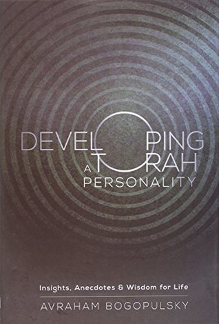 Developing a Torah Personality - Insights, Anecdotes & Wisdom for Life (Hardcover)