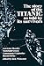 The Story of the Titanic As Told by Its Survivors by Jack Winocour