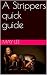 A Strippers quick guide