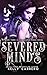Severed Minds (Severed Wing...