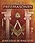Esoteric Freemasonry: Rituals & Practices for a Deeper Understanding