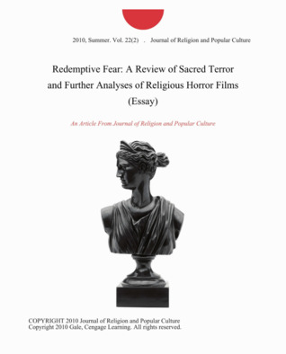 Redemptive Fear: A Review of Sacred Terror and Further Analyses of Religious Horror Films