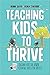 Teaching Kids to Thrive: Es...