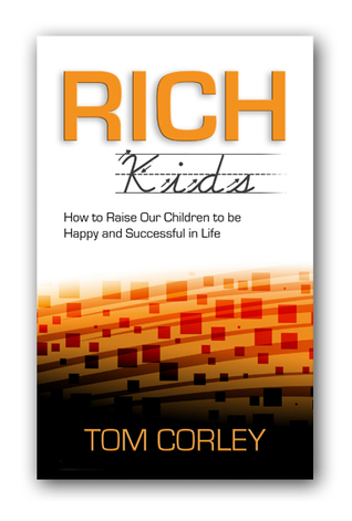 Rich Kids: How to Raise Our Children to Be Happy and Successful in Life