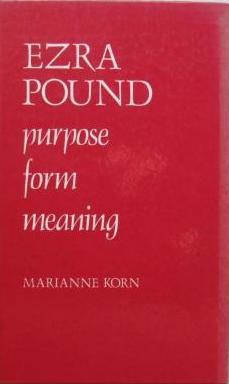 Ezra Pound: Purpose, Form, Meaning (Hardcover)