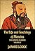 The Life and Teachings of M...